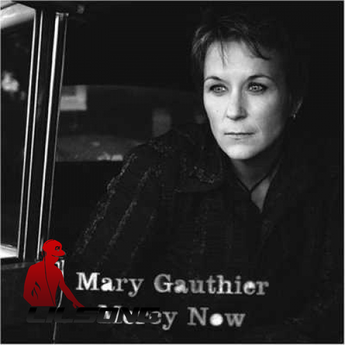 Mary Gauthier - Mercy Now